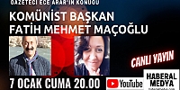 #CANLI Gazeteci Ece ARAR Komünist Başkan Fatih Mehmet MAÇOĞLU
