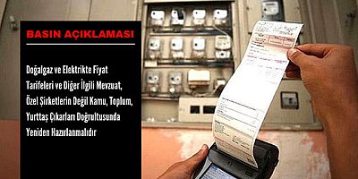 Yunus Yener: Doğalgaz ve Elektrikte Fiyat Tarifeleri ve Diğer İlgili Mevzuat, Özel Şirketlerin Değil Kamu, Toplum, Yurttaş Çıkarları Doğrultusunda Yeniden Hazırlanmalıdır